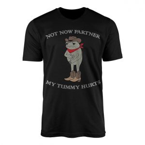 Not Now Partner My Tummy Hurts Funny Cowboy Frog T Shirt 1 1.jpg