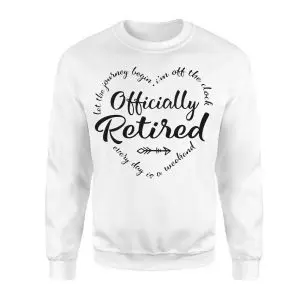Officially Retired Every Day Is a Weekend T-Shirt 9 Officially Retired Every Day Is a Weekend T Shirt 3 1.jpg