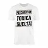 Precaucion Toxica Suelta T-Shirt Funny Spanish Humor Tee 15 Precaucion Toxica Suelta T Shirt Funny Spanish Humor Tee 1 1.jpg