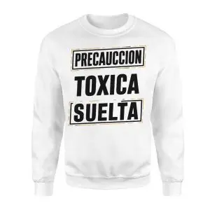 Precaucion Toxica Suelta T-Shirt Funny Spanish Humor Tee 9 Precaucion Toxica Suelta T Shirt Funny Spanish Humor Tee 3 1.jpg