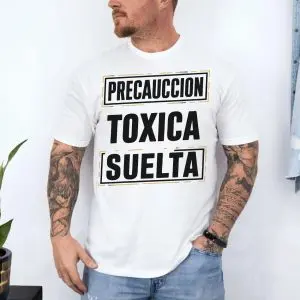 Precaucion Toxica Suelta T-Shirt Funny Spanish Humor Tee 10 Precaucion Toxica Suelta T Shirt Funny Spanish Humor Tee 4 1.jpg