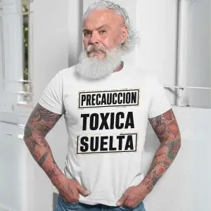 Precaucion Toxica Suelta T-Shirt Funny Spanish Humor Tee 13 Precaucion Toxica Suelta T Shirt Funny Spanish Humor Tee 7 1.jpg