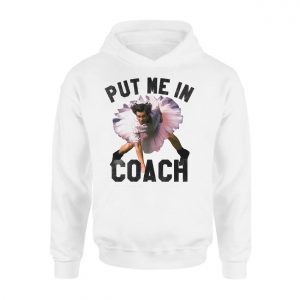 Put Me In Coach Funny T shirt 2 2 1.jpg
