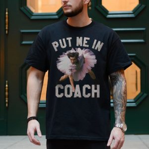 Put Me In Coach Funny T shirt 4 1.jpg