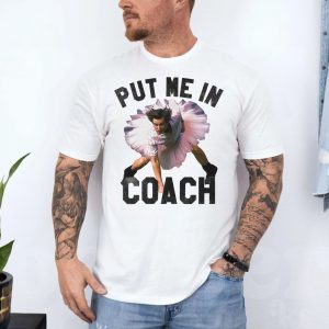 Put Me In Coach Funny T shirt 4 2 1.jpg