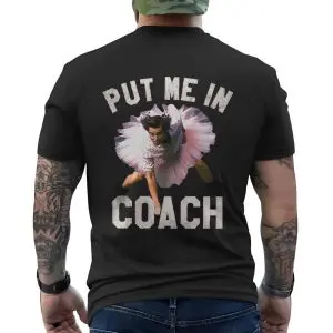 Put Me In Coach Funny T-shirt 12 Put Me In Coach Funny T shirt 6 1.jpg