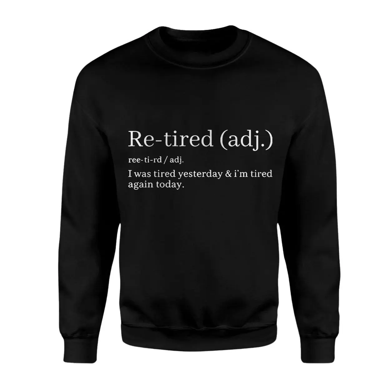 Re Tired Definition T Shirt Funny Quote Humor Tee 3 1.jpg