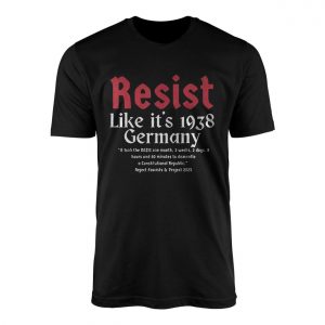 Resist Like Its 1938 Germany Anti Fascist T Shirt 1 1.jpg