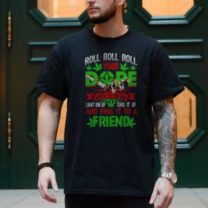 Roll Your Dope Funny Weed Graphic T Shirt 4 1.jpg