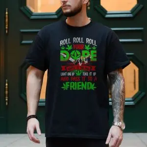 Roll Your Dope Funny Weed Graphic T-Shirt 10 Roll Your Dope Funny Weed Graphic T Shirt 4 1.jpg