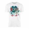 Scrub Life Nurse Medical Uniform Graphic T Shirt 1 1.jpg