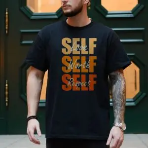 Self Love Self Worth Self Respect Motivational T-Shirt 10 Self Love Self Worth Self Respect Motivational T Shirt 4 1.jpg