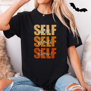 Self Love Self Worth Self Respect Motivational T Shirt 5 1.jpg
