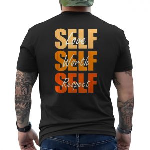 Self Love Self Worth Self Respect Motivational T Shirt 6 1.jpg
