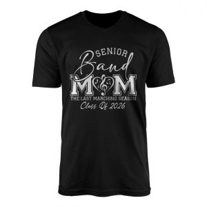 Senior Band Mom T Shirt Class of 2026 Marching Season Music Tee 1 1.jpg