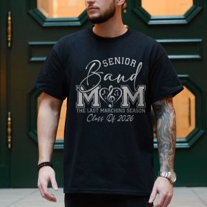 Senior Band Mom T Shirt Class of 2026 Marching Season Music Tee 4 1.jpg