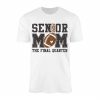 Senior Mom 2026 The Final Quarter Football T Shirt 1 1.jpg