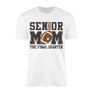 Senior Mom 2026 The Final Quarter Football T Shirt 1 1.jpg