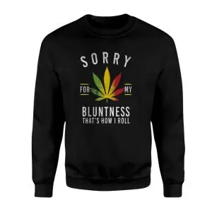 Sorry for My Bluntness Weed Humor Graphic T-Shirt 9 Sorry for My Bluntness Weed Humor Graphic T Shirt 3 1.jpg