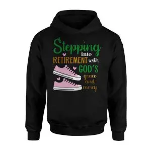 Stepping Into Retirement With God’s Grace and Mercy T-Shirt 8 Stepping Into Retirement With Gods Grace and Mercy T Shirt 2 1.jpg