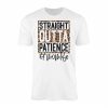 Straight Outta Patience Leopard Print Momlife T Shirt 1 1.jpg