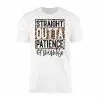 Straight Outta Patience Leopard Print Momlife T-Shirt 14 Straight Outta Patience Leopard Print Momlife T Shirt 1 1.jpg