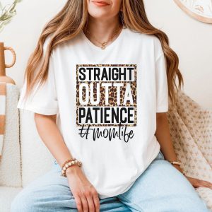 Straight Outta Patience Leopard Print Momlife T Shirt 5 1.jpg