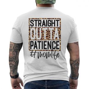Straight Outta Patience Leopard Print Momlife T Shirt 6 1.jpg