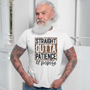 Straight Outta Patience Leopard Print Momlife T Shirt 7 1.jpg