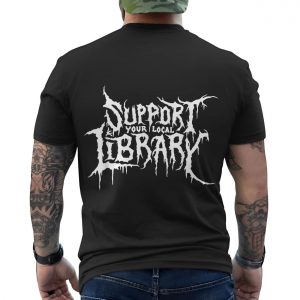 Support Your Local Library Metal Band Style T Shirt 6 1.jpg