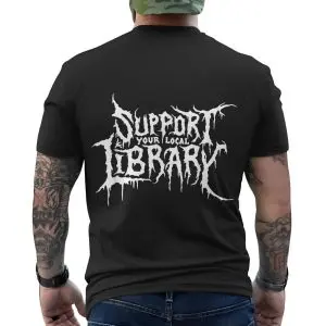 Support Your Local Library Metal Band Style T-Shirt 12 Support Your Local Library Metal Band Style T Shirt 6 1.jpg