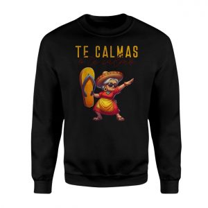 Te Calmas O Te Calmo Funny Abuela T Shirt 3 1.jpg