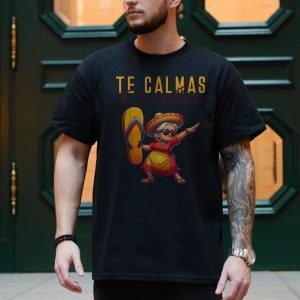 Te Calmas O Te Calmo Funny Abuela T Shirt 4 1.jpg