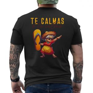 Te Calmas O Te Calmo Funny Abuela T Shirt 6 1.jpg