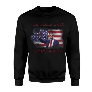 We Stand With Charlie Kirk Patriotic T Shirt 3 1.jpg