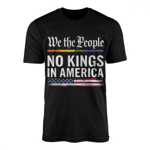 We The People No Kings In America T Shirt Patriotic Political Tee 1 1.jpg
