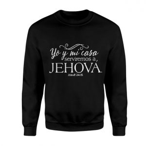 Yo y Mi Casa Serviremos a Jehova Bibla Josue 24 15 T Shirt 3 1.jpg