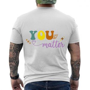 You Matter Positive Affirmation Colorful Graphic T Shirt 6 1.jpg