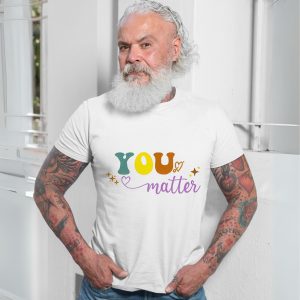 You Matter Positive Affirmation Colorful Graphic T Shirt 7 1.jpg