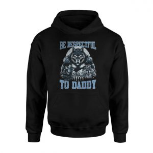 Be Respectful to Daddy Werewolf Graphic T Shirt 2 1.jpg