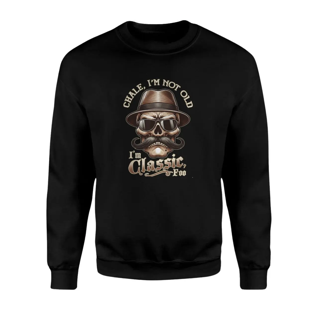 Chale Im Not Old Im Classic Skull Funny T Shirt 3 1.jpg