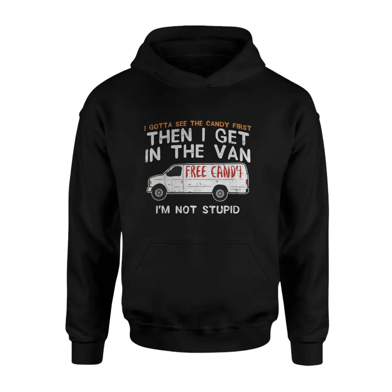 Funny Free Candy Van T Shirt E28093 I Gotta See the Candy First 2.jpg