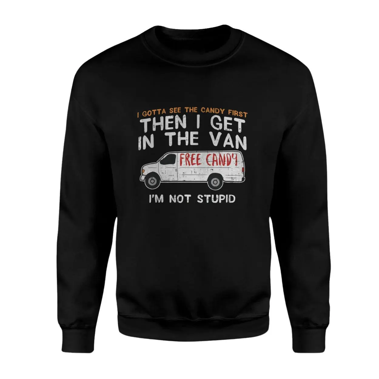 Funny Free Candy Van T Shirt E28093 I Gotta See the Candy First 3.jpg