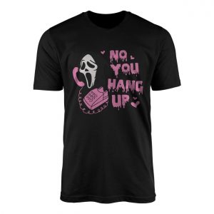 Funny Ghostface No You Hang Up Pink Horror T Shirt 1 1.jpg
