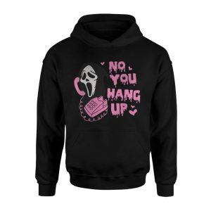 Funny Ghostface No You Hang Up Pink Horror T Shirt 2 1.jpg