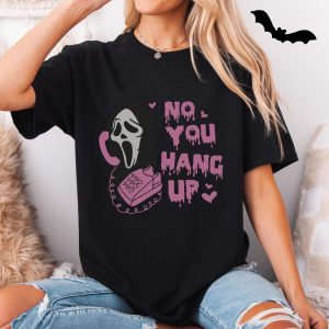 Funny Ghostface No You Hang Up Pink Horror T Shirt 5 1.jpg