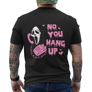 Funny Ghostface No You Hang Up Pink Horror T Shirt 6 1.jpg