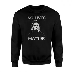 Halloween Michael Myers No Lives Matter T Shirt 3 1.jpg