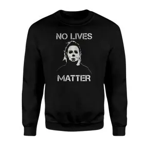 Halloween Michael Myers No Lives Matter T-Shirt 9 Halloween Michael Myers No Lives Matter T Shirt 3 1.jpg