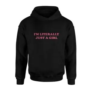 I'm Literally Just A Girl Funny T-Shirt 7 Im Literally Just A Girl Funny T Shirt 2 1.jpg